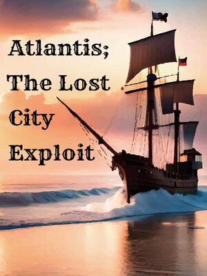 cover image of Atlantis; the Lost City Exploit